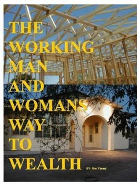 按需印刷The Working Man And Womans Way To Wealth[9780615157955]