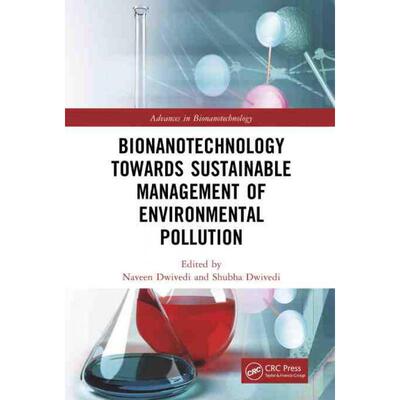 按需印刷不退不换TF Bionanotechnology Towards Sustainable Management of Environmental Pollution[9781032220383]