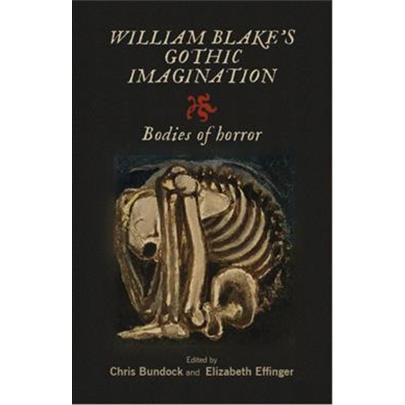 按需印刷William Blake's Gothic Imagination:Bodies of Horror[9781526121943]