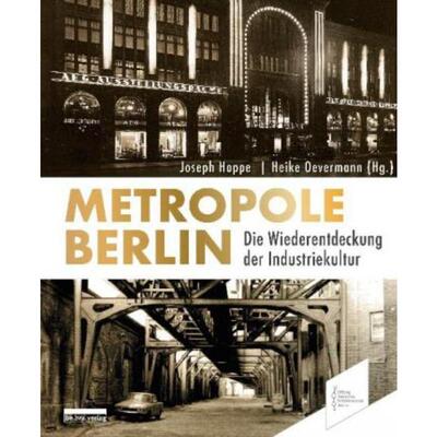 预订【德语】 Metropole Berlin:Die Wiederentdeckung der Industriekultur