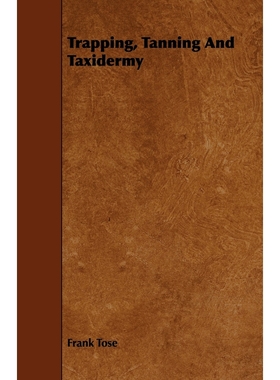按需印刷Trapping, Tanning and Taxidermy[9781444651072]