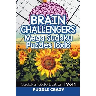 按需印刷Brain Challengers Mega Sudoku Puzzles 16x16 Vol 1[9781683055631]