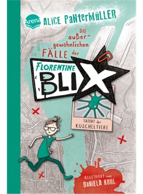 预订【德语】Florentine Blix (1). Tatort der Kuscheltiere[9783401605784]