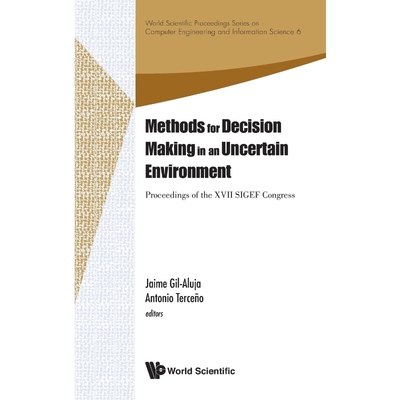 按需印刷Methods for Decision Making in an Uncertain Environment - Proceedings of the XVII Sigef Congress[9789814415767]