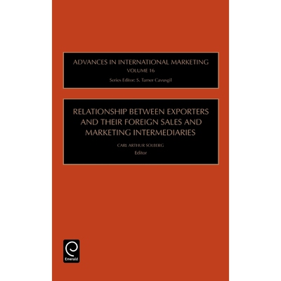 按需印刷不退不换Relationship Between Exporters and Their Foreign Sales and Marketing Intermediaries[9780762312863]