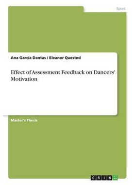 按需印刷Effect of Assessment Feedback on Dancers' Motivation[9783668691162]