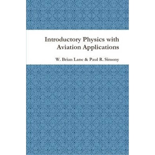 按需印刷不退不换Introductory Physics with Aviation Applications[9781105537257]