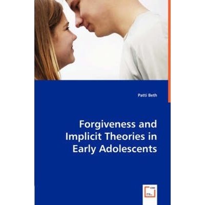 按需印刷Forgiveness and Implicit Theories in Early Adolescents[9783836474924]