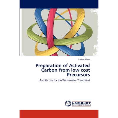 按需印刷不退不换Preparation of Activated Carbon from low cost Precursors[9783848438303]