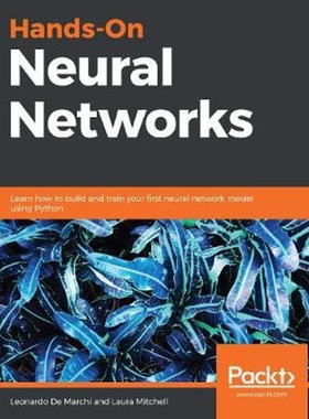 按需印刷不退不换Hands-On Neural Networks[9781788992596]