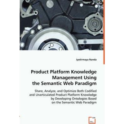 按需印刷Product Platform Knowledge Management Using the Semantic Web Paradigm[9783836498845]