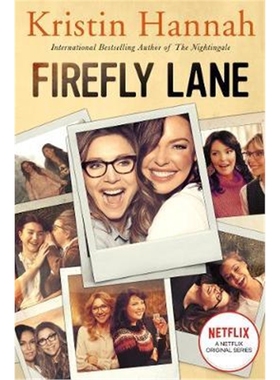 现货 Firefly Lane(TV Tie-in)   英版 萤火虫小巷 英文原版小说 英文版  Kristin Hannah  上海外文书店