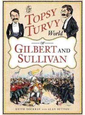 预订The Topsy Turvy World of Gilbert and Sullivan