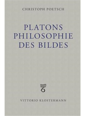 预订【德语】Platons Philosophie des Bildes:Systematische Untersuchungen zur platonischen Me