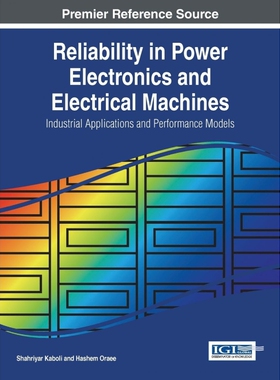 按需印刷不退不换Reliability in Power Electronics and Electrical Machines[9781466694293]