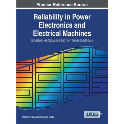 按需印刷不退不换Reliability in Power Electronics and Electrical Machines[9781466694293]