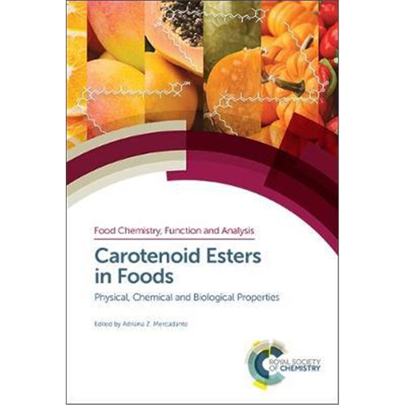 预订不退不换Carotenoid Esters in Foods:Physical, Chemical and Biological Properties