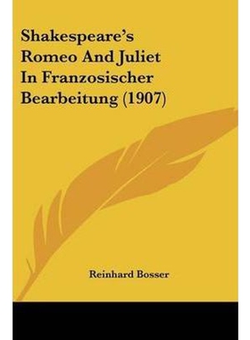 按需印刷不退不换Shakespeare's Romeo And Juliet In Franzosischer Bearbeitung (1907)[9781437050240]