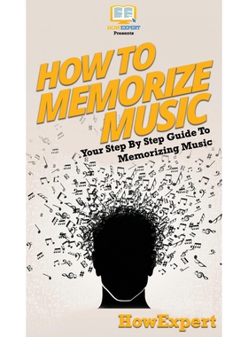 按需印刷不退不换How To Memorize Music[9781647585006]