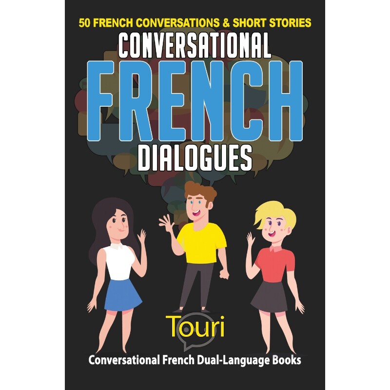 按需印刷 法语会话对话 CONVERSATIONAL FRENCH DIALOGUES 英文原版 上海外文 9781953149176