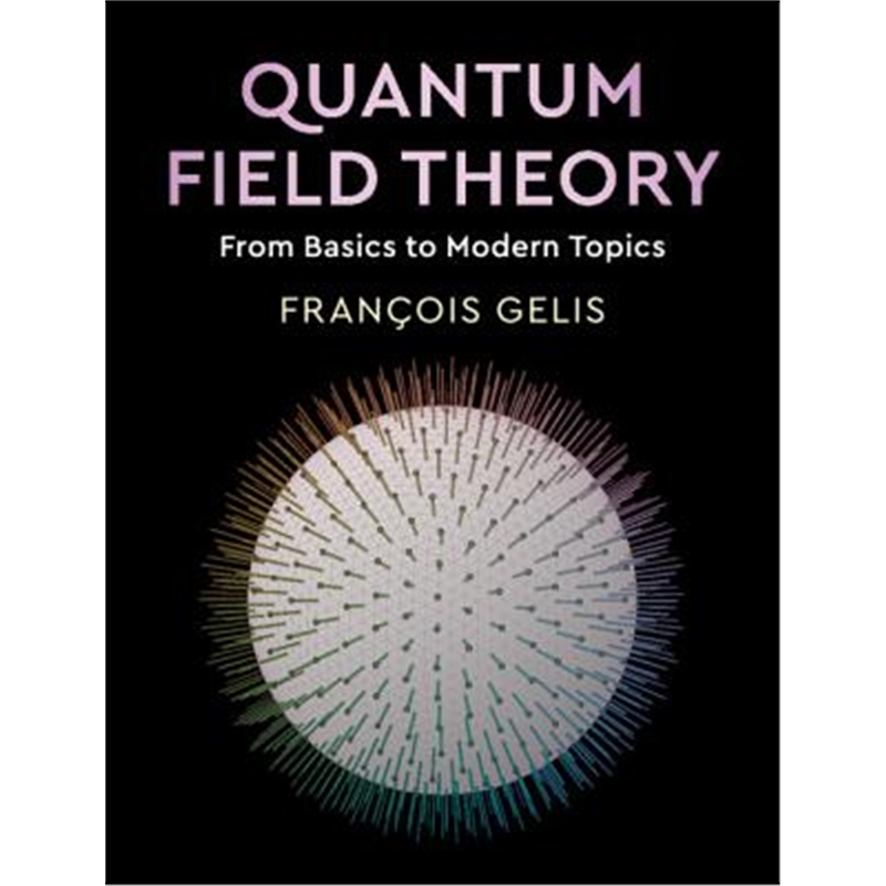预订Quantum Field Theory:From Basics to Modern Topics