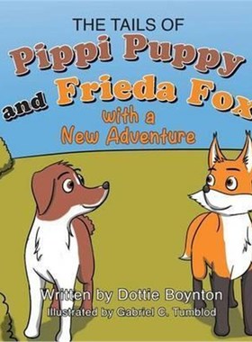 按需印刷The Tails of Pippi Pippy and Frieda Fox with a New Adventure[9781634172202]