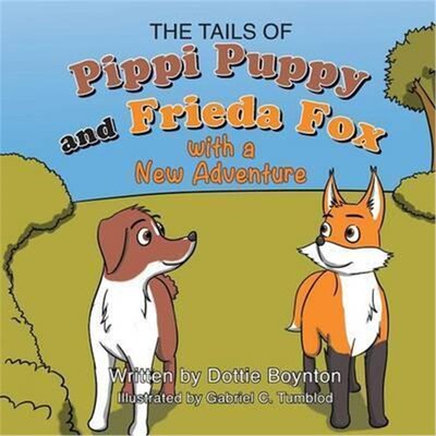 按需印刷不退不换The Tails of Pippi Pippy and Frieda Fox with a New Adventure[9781634172202]
