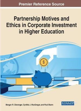 按需印刷不退不换Partnership Motives and Ethics in Corporate Investment in Higher Education[9781799845195]