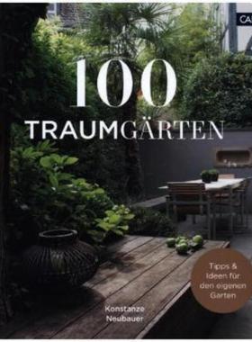 预订【德语】 100 Traumgärten:Tipps & Ideen für den eigenen Garten
