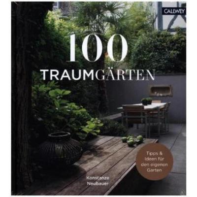 预订【德语】 100 Traumgärten:Tipps & Ideen für den eigenen Garten