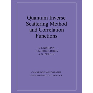 按需印刷CBG Quantum Inverse Scattering Method and Correlation Functions[9780521586467]