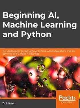 按需印刷Artificial Intelligence and Machine Learning Fundamentals[9781789801651]