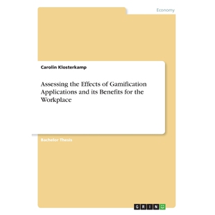 按需印刷Assessing the Effects of Gamification Applications and its Benefits for the Workplace[9783668765030]