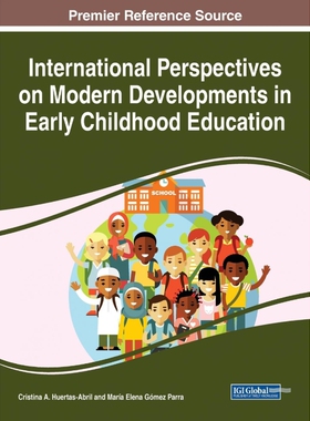按需印刷不退不换International Perspectives on Modern Developments in Early Childhood Education[9781799825036]