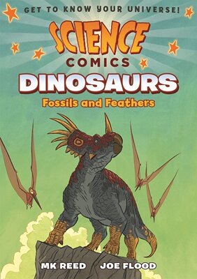 科学漫画系列 Science Comics: Dinosaurs Fossils and Feathers 英文原版