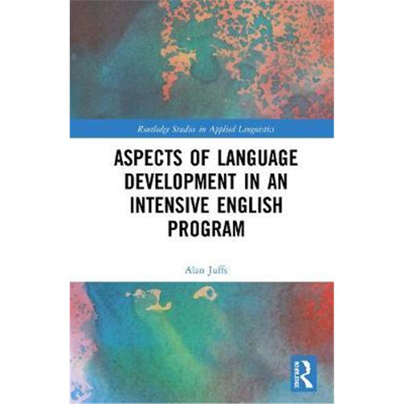 按需印刷不退不换Aspects of Language Development in an Intensive English Program[9781138048362]