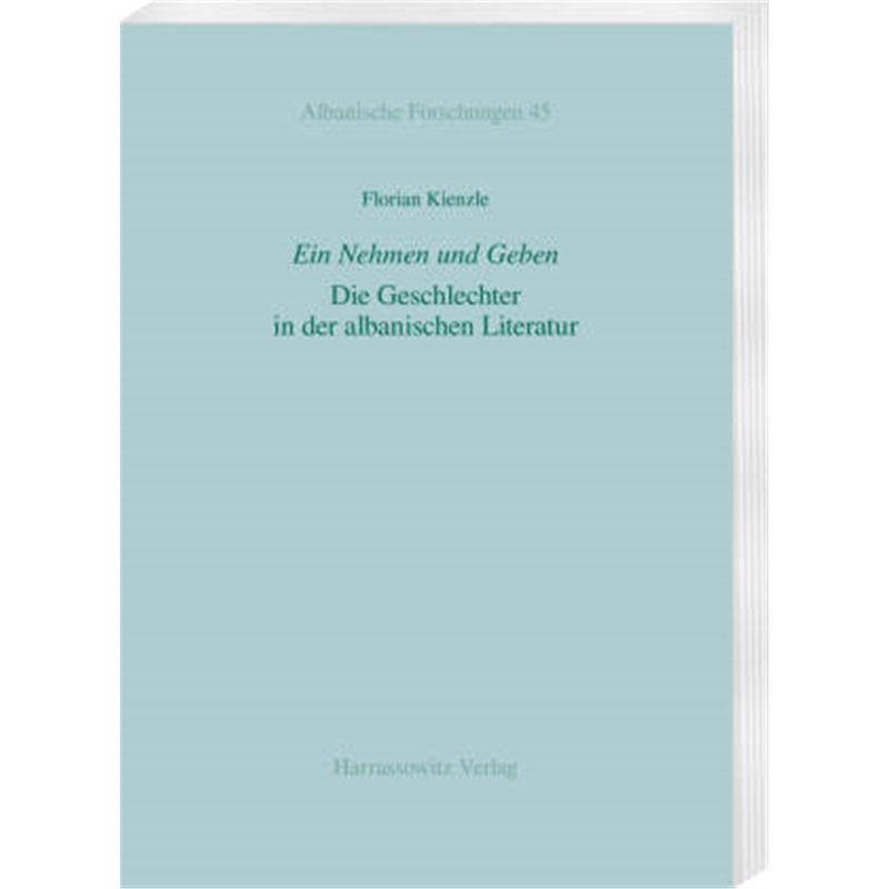 预订【德语】Ein Nehmen und Geben. Die Geschlechter in der albanischen Literatur[9783447114349]