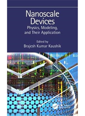 按需印刷图书Nanoscale Devices:Physics, Modeling, and Their Application[9781138060340]