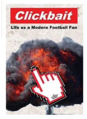 预订Clickbait:Life as a Modern Football Fan