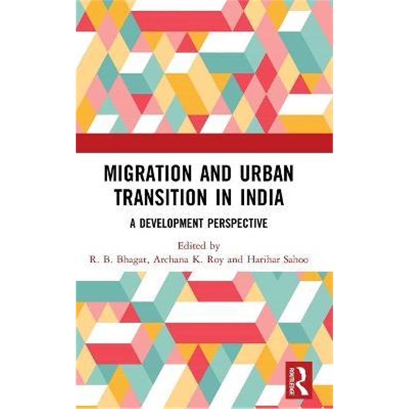 按需印刷Migration and Urban Transition in India:A Development Perspective[9780367278601]