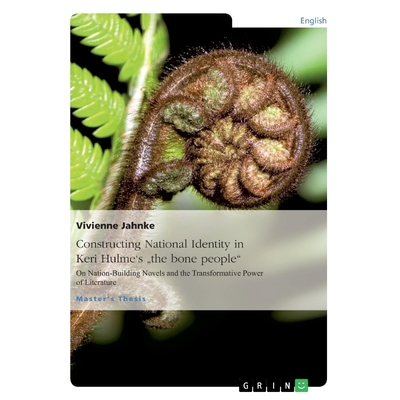 按需印刷不退不换Constructing National Identity in Keri Hulme's 
