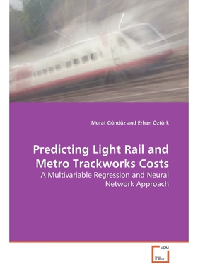按需印刷Predicting Light Rail and Metro Trackworks Costs[9783639164046]