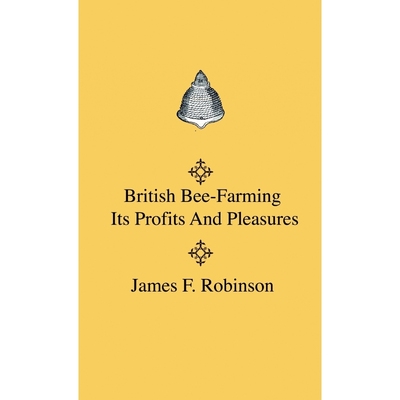 按需印刷British Bee-Farming - Its Profits And Pleasures[9781444643237]