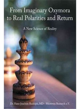 按需印刷From Imaginary Oxymora to Real Polarities and Return[9781468508444]