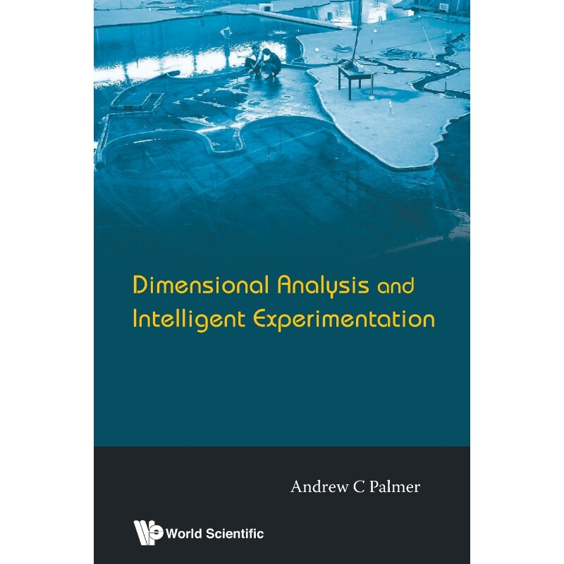 按需印刷不退不换Dimensional Analysis and Intelligent Experimentation[9789812708199]