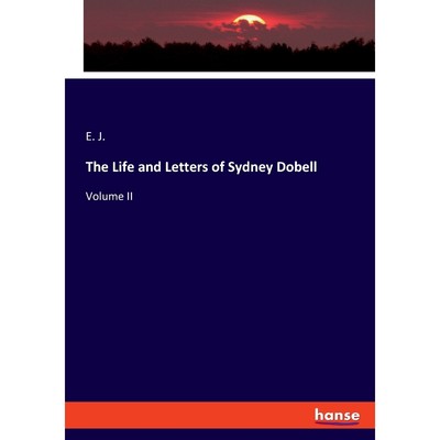 按需印刷The Life and Letters of Sydney Dobell[9783348079525]