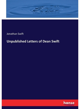 按需印刷Unpublished Letters of Dean Swift[9783744714242]