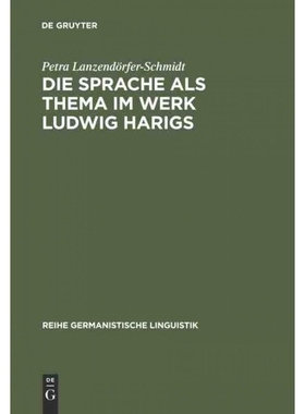 按需印刷不退不换DEG Die Sprache als Thema im Werk Ludwig Harigs[9783484311046]