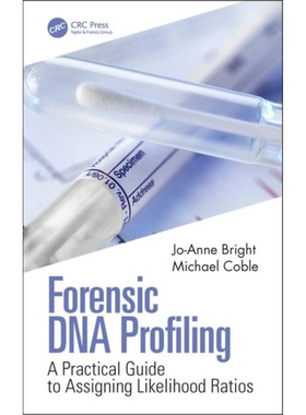 预订Forensic DNA Profiling:A Practical Guide to Assigning Likelihood Ratios[9780367029029]