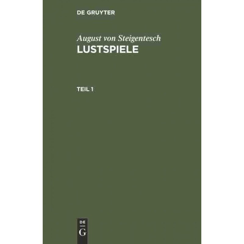 按需印刷不退不换DEG August von Steigentesch: Lustspiele. Teil 1[9783111071381]